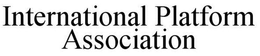 INTERNATIONAL PLATFORM ASSOCIATION trademark