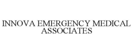 INNOVA EMERGENCY MEDICAL ASSOCIATES trademark