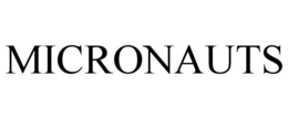 MICRONAUTS trademark