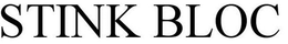 STINK BLOC trademark
