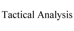TACTICAL ANALYSIS trademark
