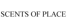 SCENTS OF PLACE trademark