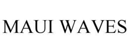 MAUI WAVES trademark