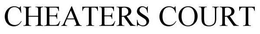 CHEATERS COURT trademark