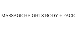 MASSAGE HEIGHTS BODY + FACE trademark