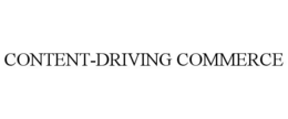 CONTENT-DRIVING COMMERCE trademark