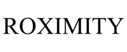 ROXIMITY trademark