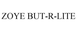 ZOYE BUT-R-LITE trademark
