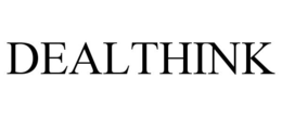 DEALTHINK trademark