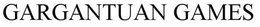 GARGANTUAN GAMES trademark