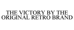 THE VICTORY BY THE ORIGINAL RETRO BRAND trademark