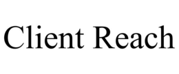 CLIENT REACH trademark