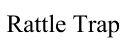 RATTLE TRAP trademark
