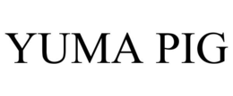 YUMA PIG trademark