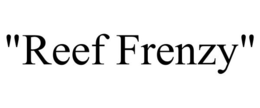 "REEF FRENZY" trademark