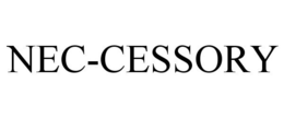 NEC-CESSORY trademark