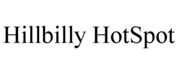 HILLBILLY HOTSPOT trademark