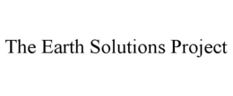 THE EARTH SOLUTIONS PROJECT trademark