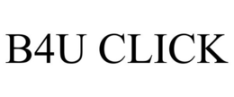 B4U CLICK trademark