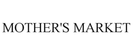 MOTHER'S MARKET trademark