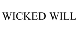 WICKED WILL trademark