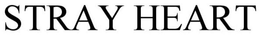 STRAY HEART trademark