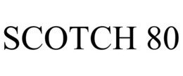 SCOTCH 80 trademark