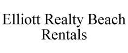ELLIOTT REALTY BEACH RENTALS trademark