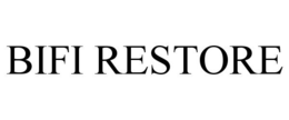BIFI RESTORE trademark