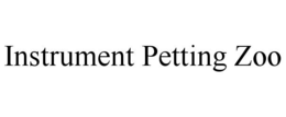 INSTRUMENT PETTING ZOO trademark
