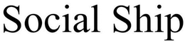 SOCIAL SHIP trademark