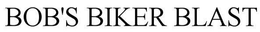 BOB'S BIKER BLAST trademark