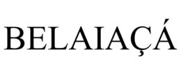 BELAIAÇÁ trademark