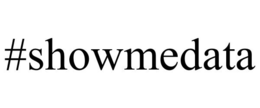 #SHOWMEDATA trademark