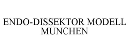 ENDO-DISSEKTOR MODELL MÜNCHEN trademark