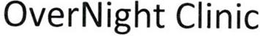 OVERNIGHT CLINIC trademark