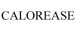 CALOREASE trademark