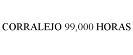 CORRALEJO 99,000 HORAS trademark