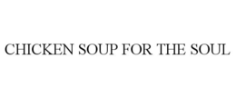 CHICKEN SOUP FOR THE SOUL trademark