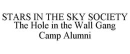 STARS IN THE SKY SOCIETY THE HOLE IN THE WALL GANG CAMP ALUMNI trademark