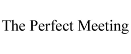 THE PERFECT MEETING trademark