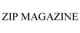 ZIP MAGAZINE trademark