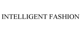 INTELLIGENT FASHION trademark