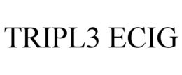 TRIPL3 ECIG trademark