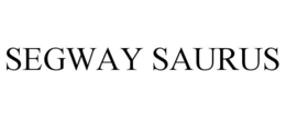 SEGWAY SAURUS trademark