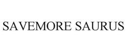 SAVEMORE SAURUS trademark