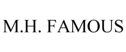M.H. FAMOUS trademark