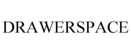 DRAWERSPACE trademark