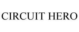 CIRCUIT HERO trademark