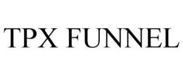 TPX FUNNEL trademark